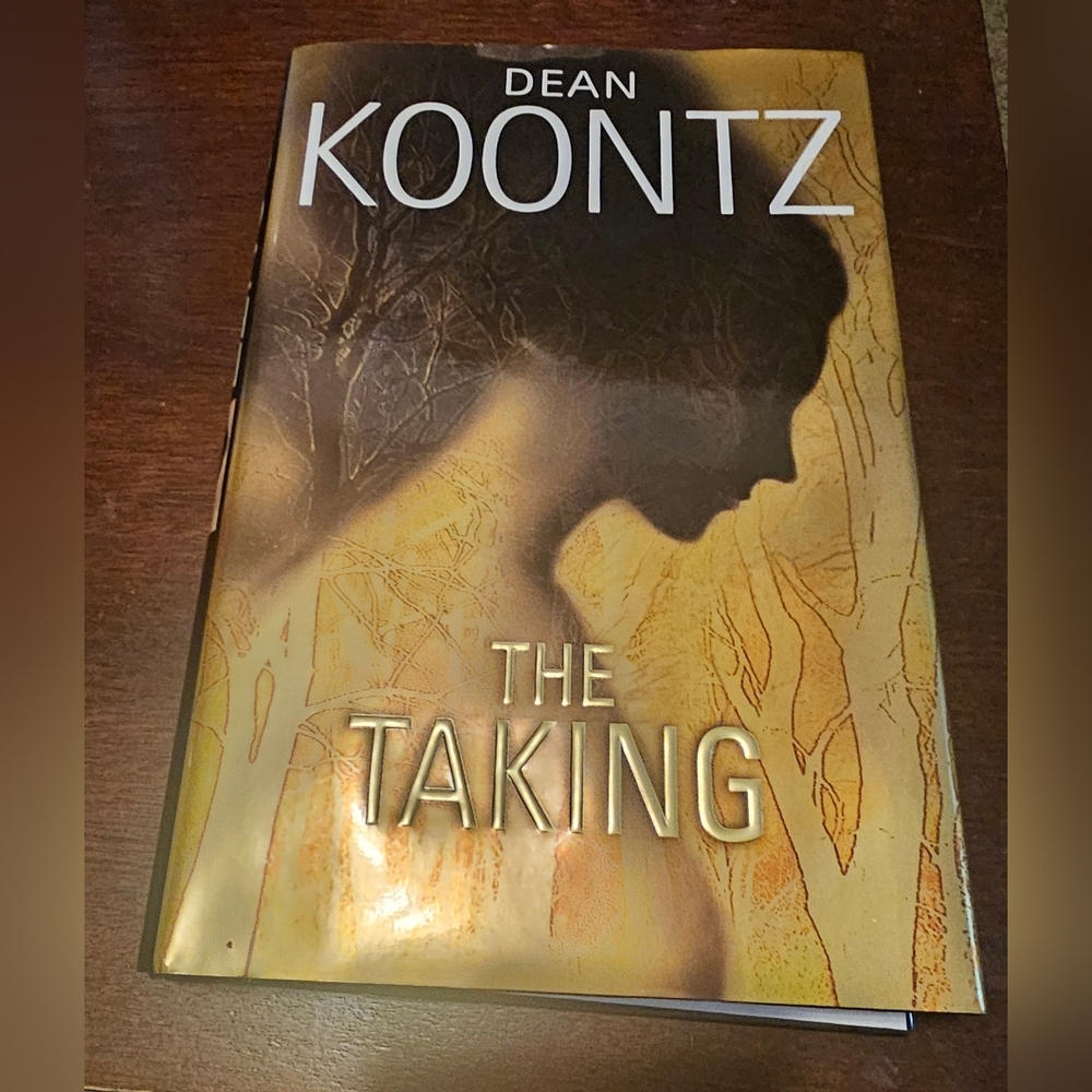The Taking By Dean Koontz A Thriller/Horror Novel Hardback